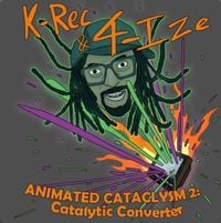 K-Rec - Animated Cataclysm 2: Catalytic Converter