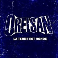 Orelsan - La Terre Est Ronde
