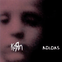 Korn - A.D.I.D.A.S.
