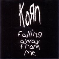Korn - Falling Away From Me