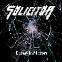 S&ouml;licit&ouml;r - Enemy In Mirrors