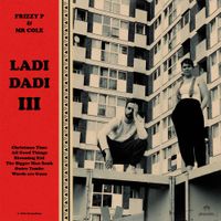 Frizzy P & Mr Cole - LADI DADI III