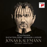 Jonas Kaufmann - Schumann: Dichterliebe; Kerner-Lieder