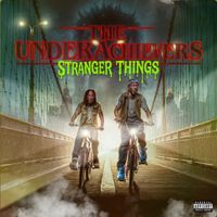 The Underachievers - Stranger Things