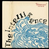 The Intelligence - Everybody's Got It Easy But Me