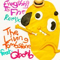 Qbomb - Everything Is Fine (The Living Tombstone Remix)