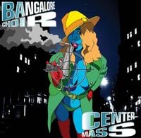 Bangalore Choir - Center Mass
