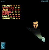 Lalo Schifrin - Piano, Strings and Bossa Nova