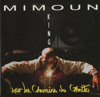 Mimoun King - Sur Les Chemins Du Ghetto