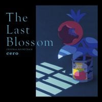 cero - The Last Blossom Original Soundtrack