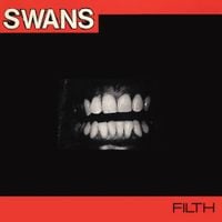 Swans - Filth