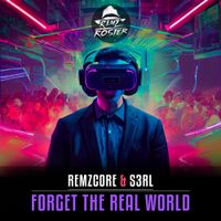 Remzcore - Forget The Real World