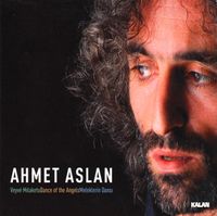 Ahmet Aslan - Veyv&eacute; Mılaketu = Dance Of The Angels = Meleklerin Dansı