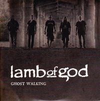 Lamb of God - Ghost Walking