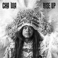 Cha Wa - Rise Up