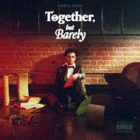 Chris Grey - Together, But Barely