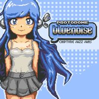 PROTODOME - ブルーノイズ (Bluenoise)