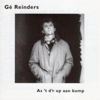 G&eacute; Reinders - As 'T D'r Op Aan Kump