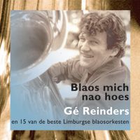 G&eacute; Reinders - Blaos Mich Nao Hoes
