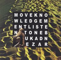 Moveknowledgement - Listen To Nebukadnezar