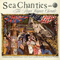 The Roger Wagner Chorale - Sea Shanties
