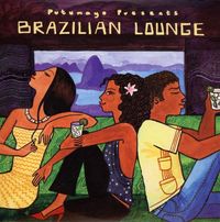 Putumayo Presents - Brazilian Lounge