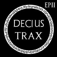 Decius - Decius Trax EP II