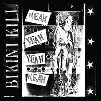 Bikini Kill & Huggy Bear - Yeah Yeah Yeah Yeah / Our Troubled Youth