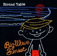 Round Table - Big Wave Sunset