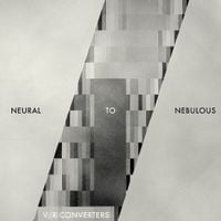 V/R Converters - ニューラルへ縹緲 [Neural To Nebulous]