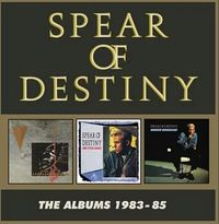 Spear of Destiny - The Albums 1983-85