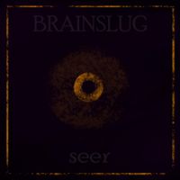 Brainslug - Seer