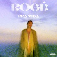 Rog&ecirc; - Pra Vida