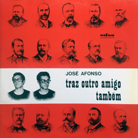 Jos&eacute; Afonso - Traz outro amigo tamb&eacute;m