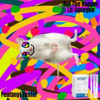Rat The Rapper - Fentanyl Tester featuring Lil Sqeegee