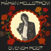 H&aring;kan Hellstr&ouml;m - Svensk Rost