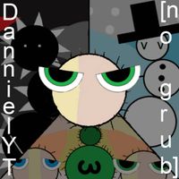 Dannielyt - The [no grub] Trilogy