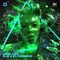 Kidd Keo - Serpiente Veneno feat. Ele A El Dominio