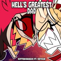 KittenSneeze - Hell's Greatest Dad (feat. Bbyam & The Musical Ghost)