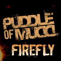 Puddle of Mudd - Firefly