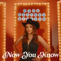Mary Heather Hickman - Now You Know
