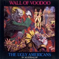 Wall Of Voodoo - The Ugly Americans In Australia
