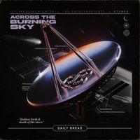 Daily Bread - Across The Burning Sky