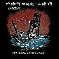 Memphis Reigns - Skeleton Crew Diaries