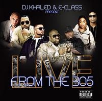 DJ Khaled & E-Class - Live From The 305