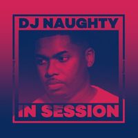 DJ Naughty - In Session