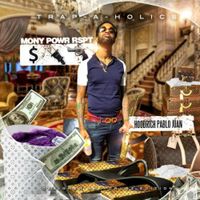HoodRich Pablo Juan - Mony Powr Rspt: Designer Drugz Edition