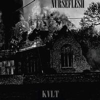 Nurseflesh - Kvlt
