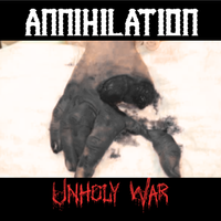 ANNIHILATION - Unholy War