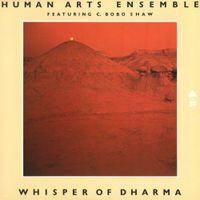 Human Arts Ensemble - Whisper of Dharma